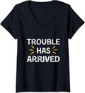 Womens Trouble Has Arrived Funny Trouble Maker V-Neck Apparel | Trending 2025 | Perfect Gift Idea