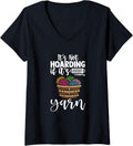 Womens It's Not Hoarding If It's Yarn Knitting Lover Knitters V-Neck Yarn Supply | Trending 2025 | Perfect for Crafters