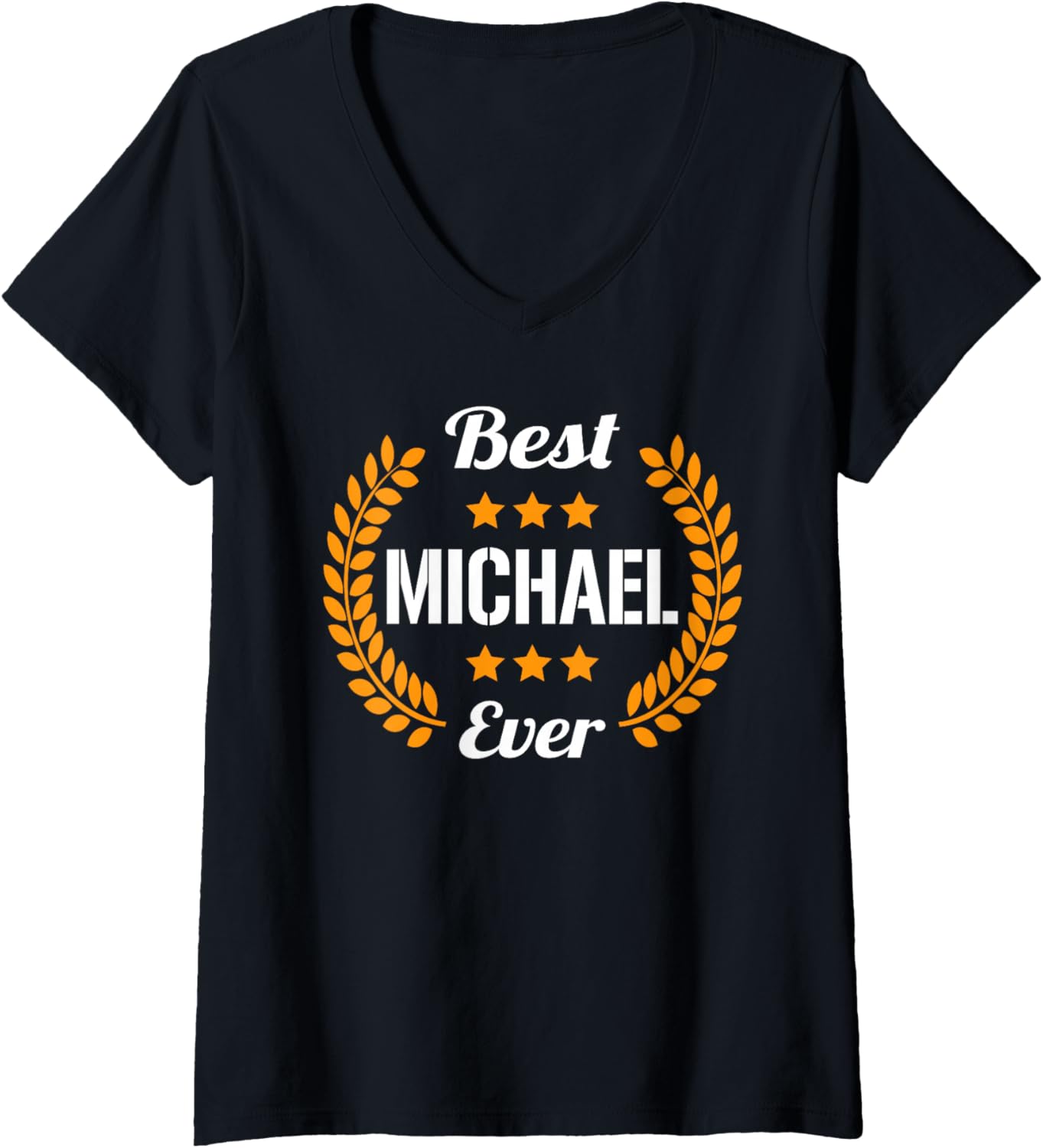 Womens Best Michael Ever Funny Saying First Name Michael V-Neck Apparel | Everyday Casual Wear