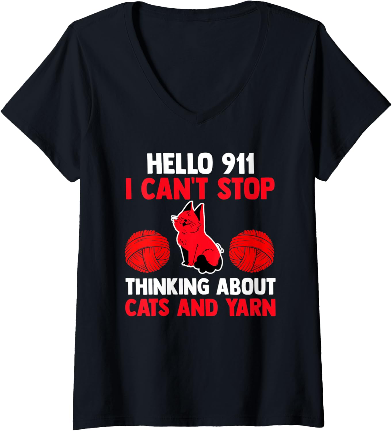 Womens hello 911 I can't stop thinking about cats and yarn cat V-Neck Yarn Supply | High Search Volume | High CTR Title