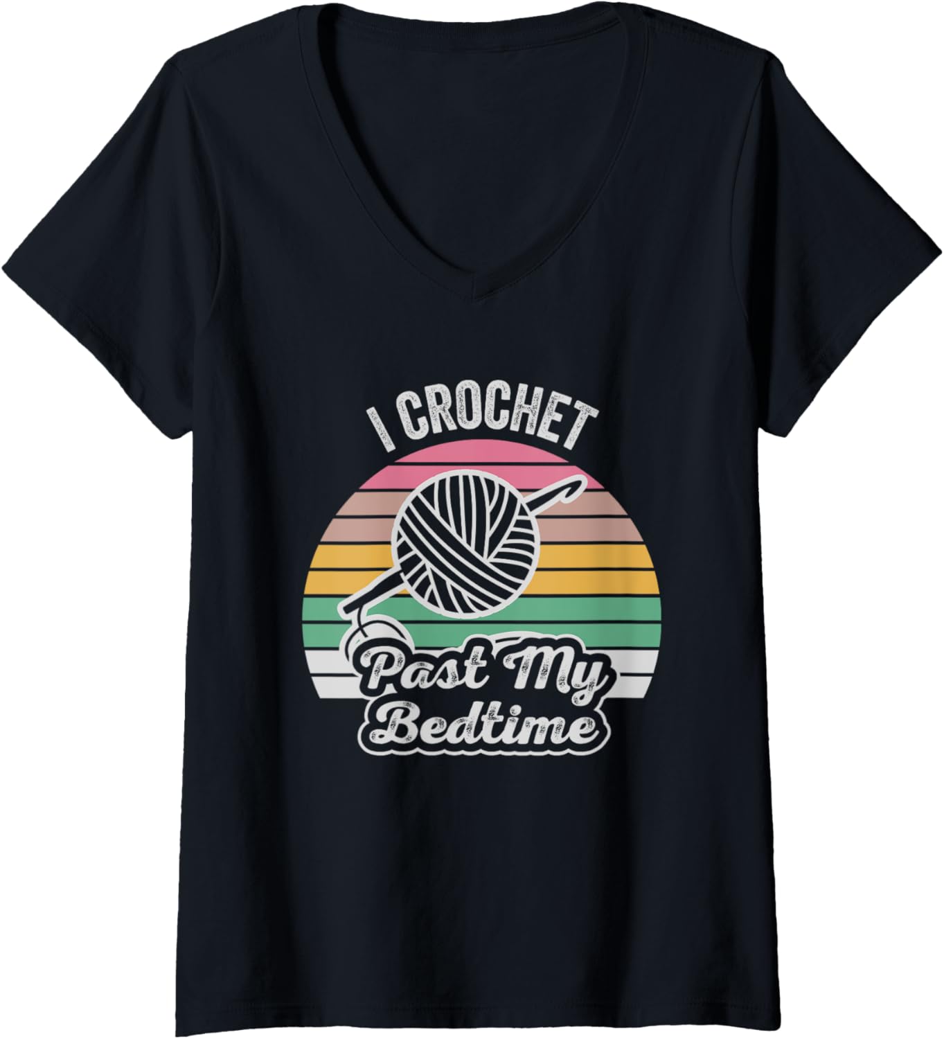 Womens I Crochet Past My Bedtime Yarn Retro V-Neck Yarn Supply | Trending 2025 | Best Seller Choice