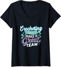 Womens Crocheting and I Make a Great Team Meme for Creative Makers V-Neck Apparel | US Viral Style | Comfort Daily Wear