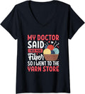 Womens My Doctor Said I Need More Fiber Yarn Store V-Neck Yarn Supply | Trending 2025 | Best Seller Choice