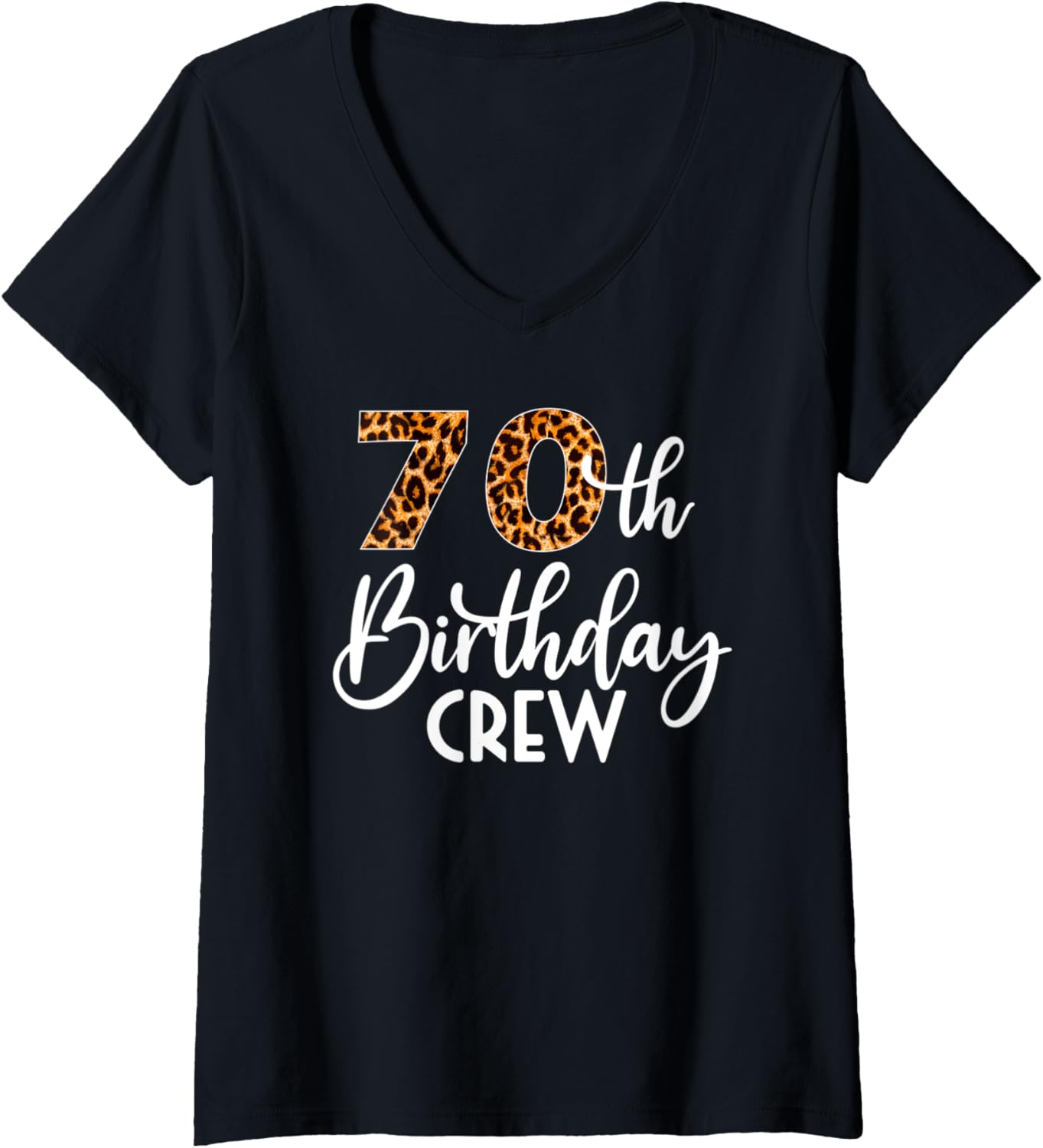 Womens 70 Birthday Party with Leopard Print 70th Birthday Crew V Neck Apparel Premium Print Hot Right Now
