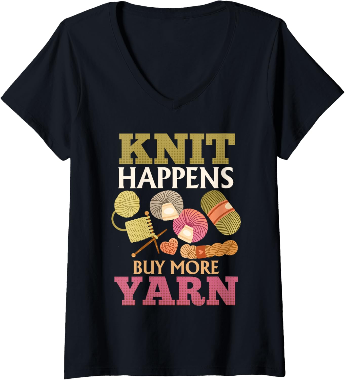 Womens Yarn Collection KNIT HAPPENS Funny Yarn Collector V-Neck Yarn Supply | High Search Volume | High CTR Title