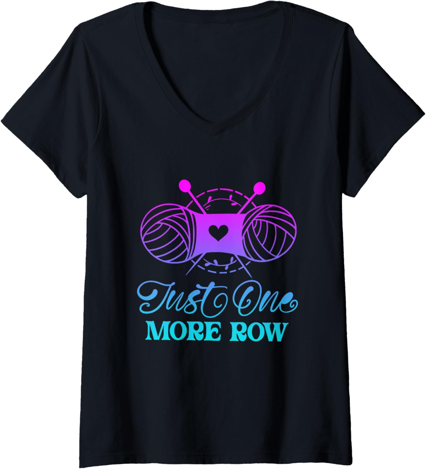 Womens Just One More Row Knitting T-Shirt Yarn Knitter Crochet V-Neck T-Shirt | Premium Quality | Customer Favorite