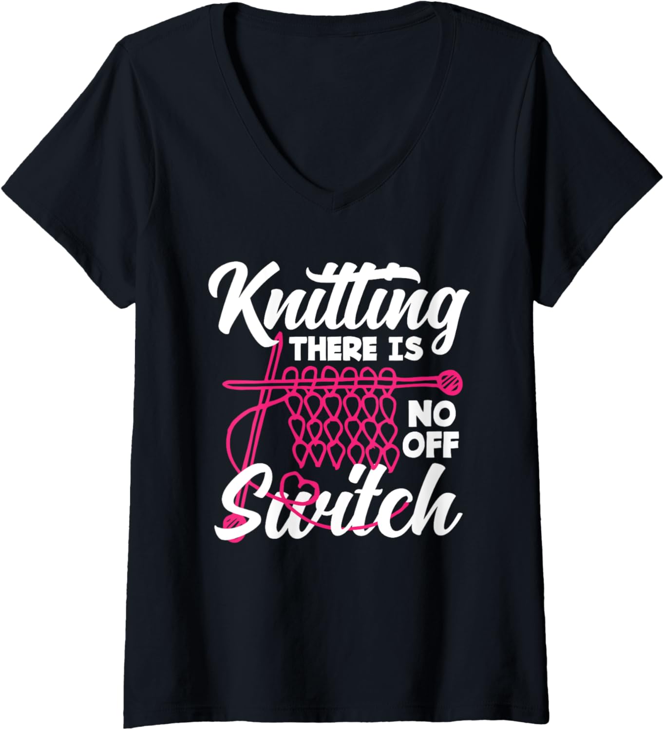 Womens Knitting There Is No Off Switch Knitter Yarn Needles V-Neck Yarn Supply | Viral US Pick | Best Seller Choice