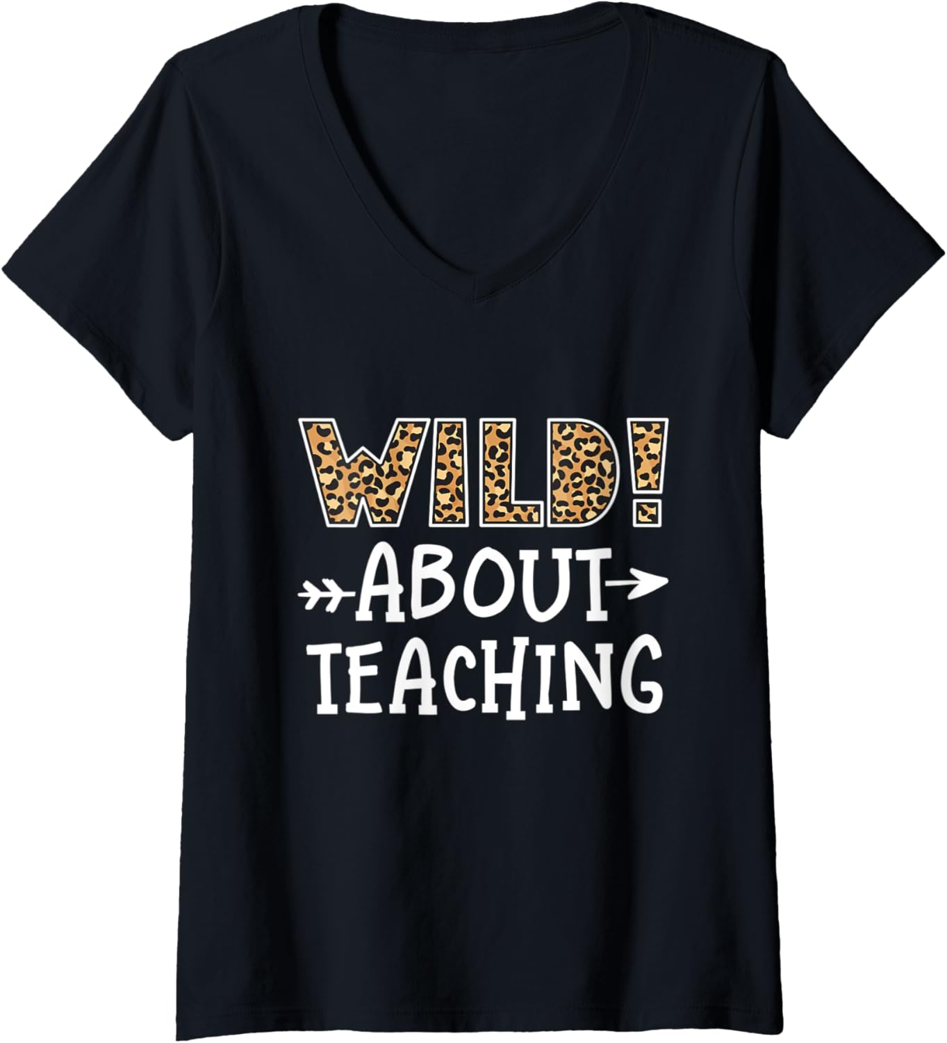 Womens Wild About Teaching Leopard Print Teacher Cheetah School V Neck Apparel Premium Print Everyday Wear