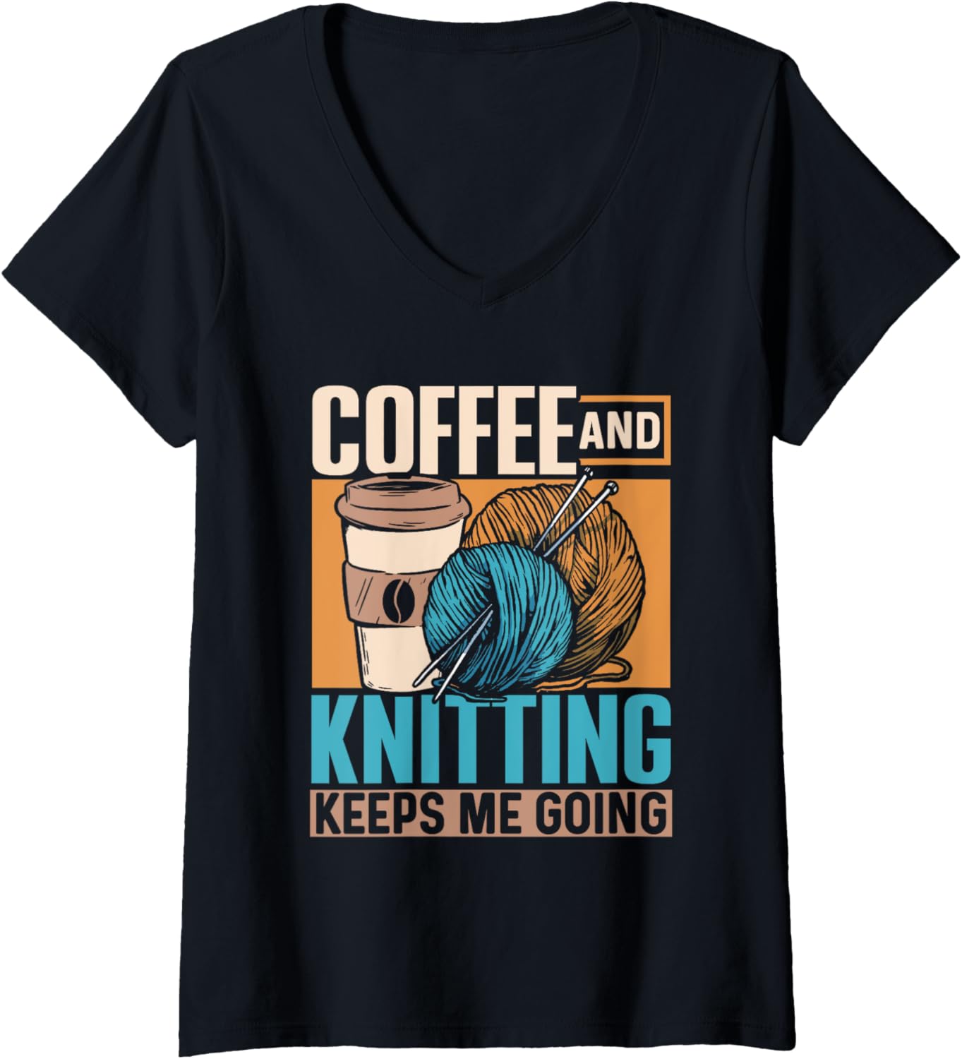 Coffee And Knitting Keeps Me Going Yarn Knit Hobby Knitting V-Neck Yarn Supply | Viral US Pick | Best Seller Choice