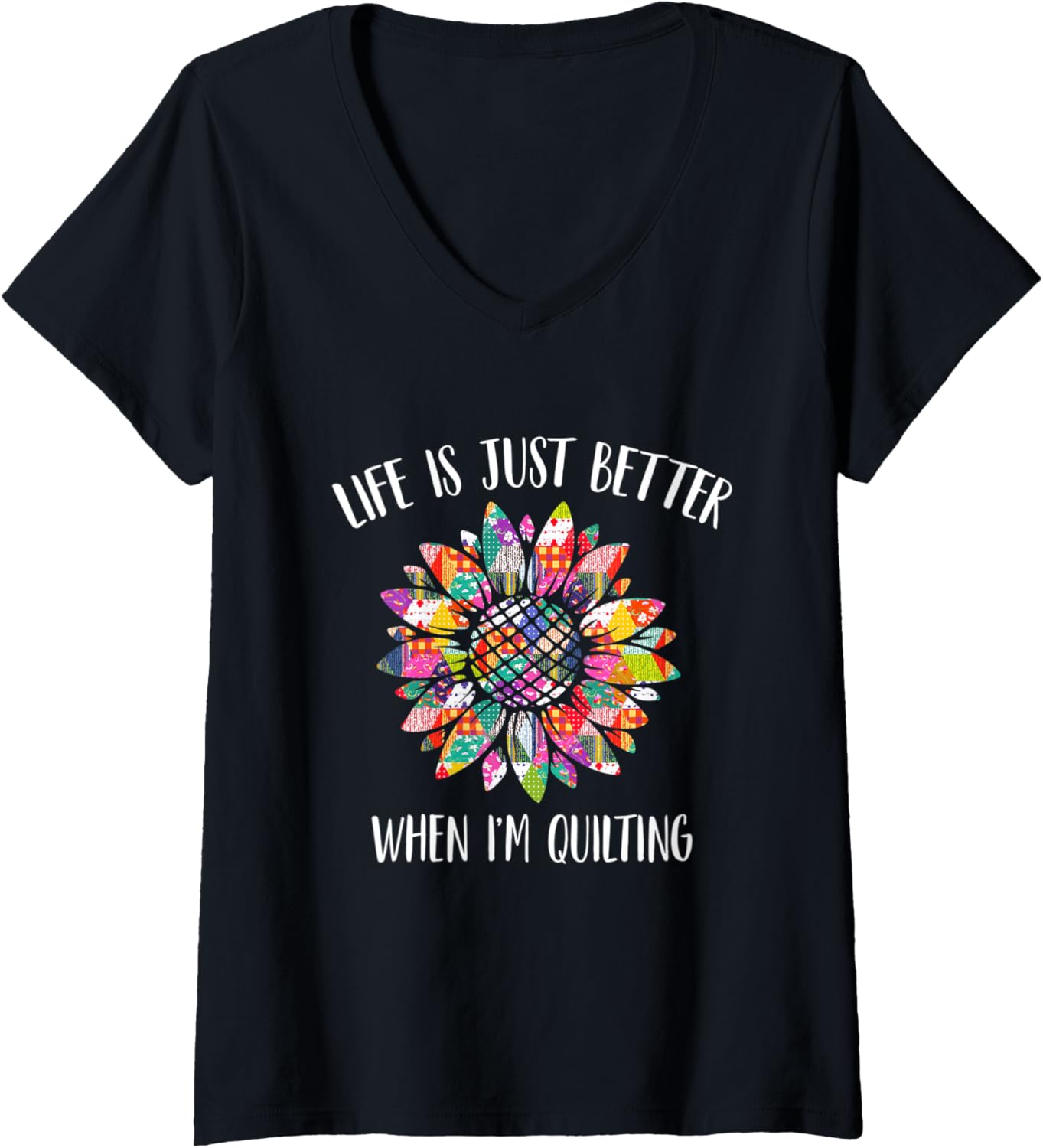 Womens Life Is Just Better When I'm Quilting Funny Sewing Quilter V-Neck Apparel | Top Rated | Customer Favorite