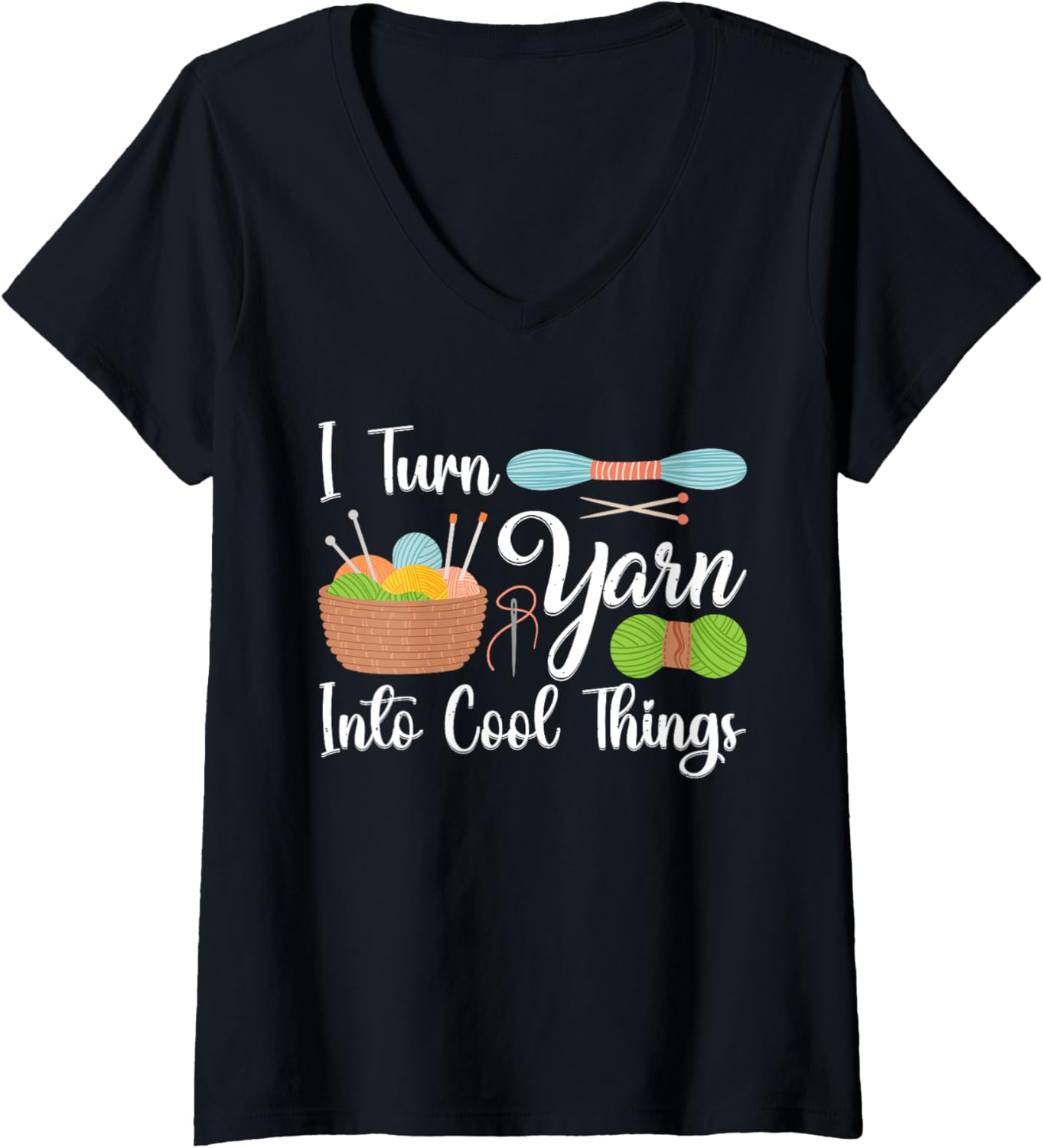 Womens I Turn Yarn Into Cool Things For Crocheting Lover Yarn V-Neck Yarn Supply | Viral US Pick | Customer Favorite