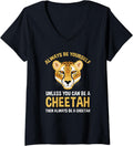 Womens Always Be Yourself Unless You Can Be A Cheetah V Neck Apparel Streetwear Style Best Seller Look