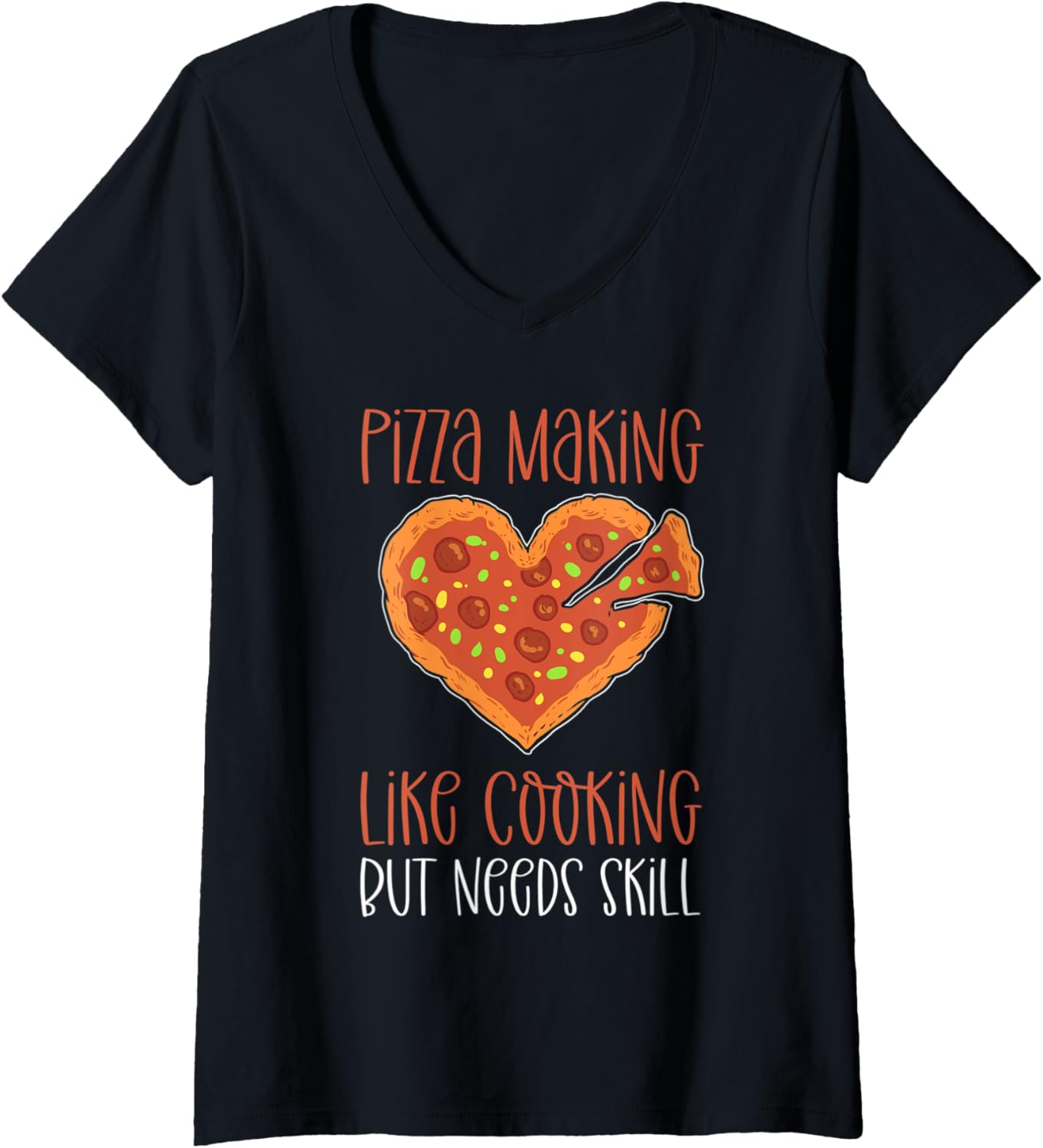 Womens Pizza Making. Like Cooking But Needs Skill. Pizza Maker V-Neck Apparel | Premium Quality | Must-Have Style