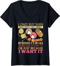Womens Yarn Collection ONLY BUY YARN BECAUSE I WANT Yarn Collector V-Neck Yarn Supply | Trending 2025 | Customer Favo...