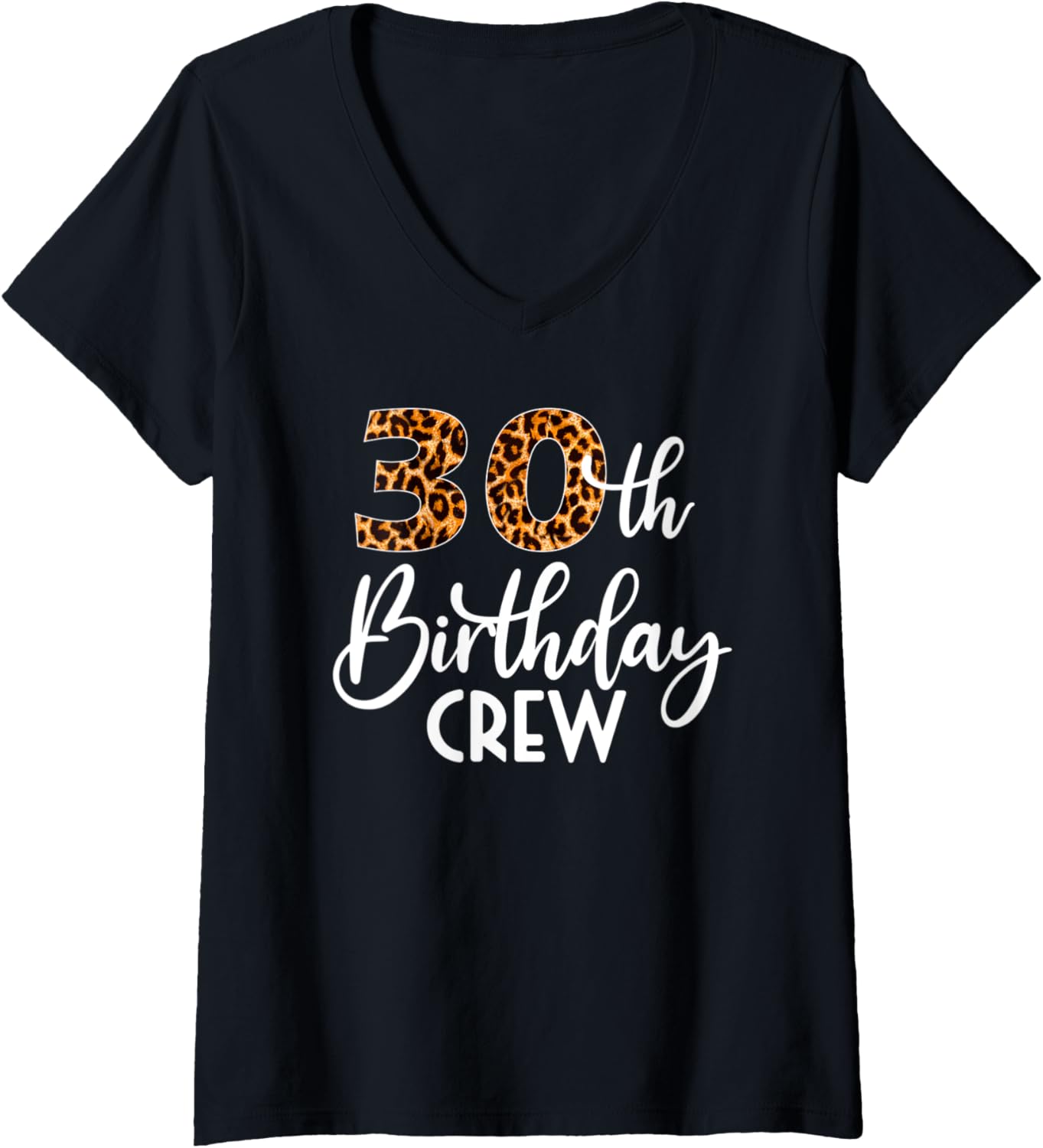 Womens 30 Birthday Party with Leopard Print 30th Birthday Crew V Neck Apparel Premium Print Best Seller Look