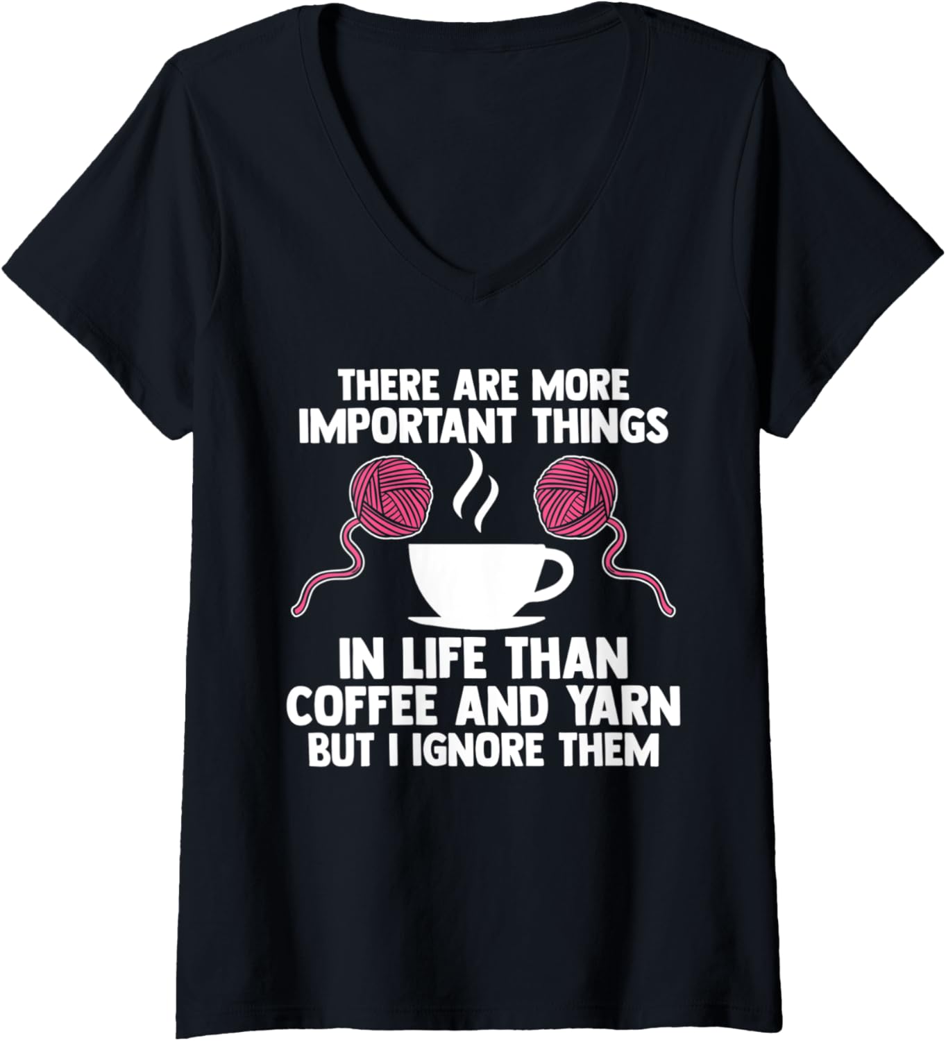 Womens there are important thigs life coffee and yarn coffee lover V-Neck Yarn Supply | Top Rated | Customer Favorite