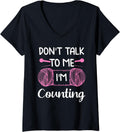 Womens Don't Talk To Me I'm Counting Funny Knitting Crochet Yarn V-Neck Yarn Supply | High Search Volume | Best Selle...