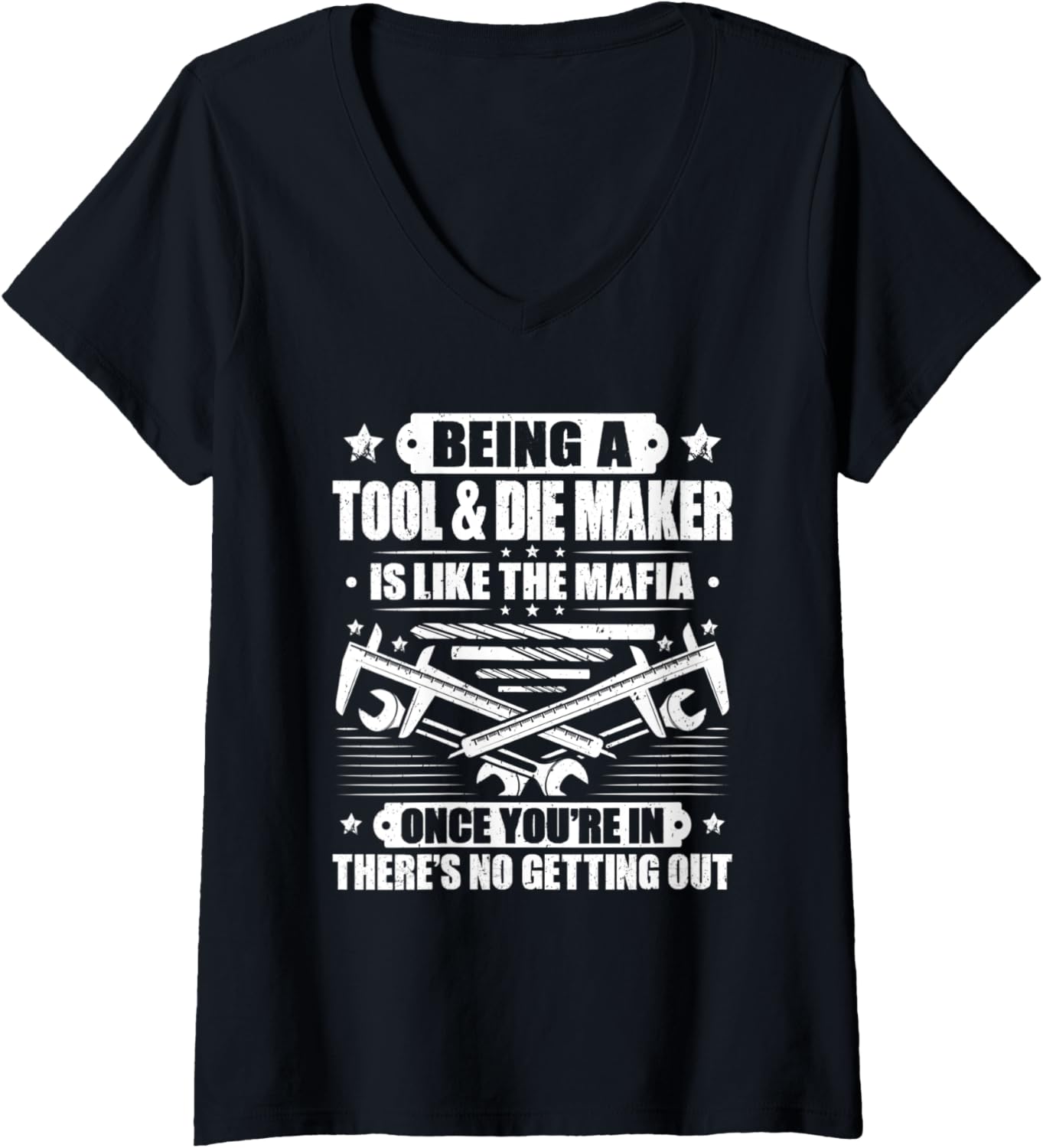 Womens Toolmaker Like The Mafia Tool And Die Maker V-Neck Apparel | Best Seller Pick | Must-Have Style