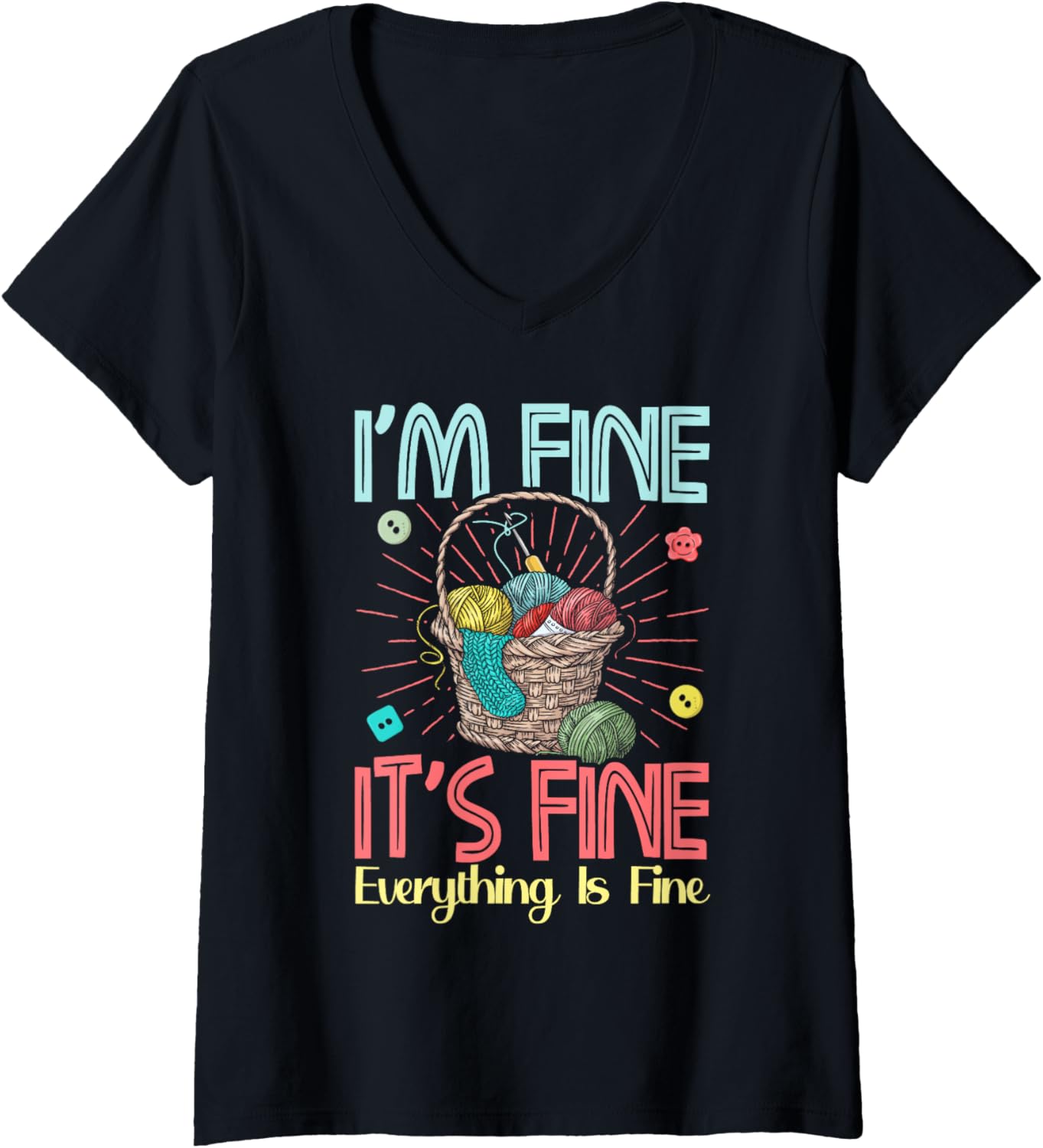 Womens I'm Fine It's Fine Everything is Fine Crochet Kitting Yarn V-Neck Yarn Supply | Trending 2025 | Customer Favorite