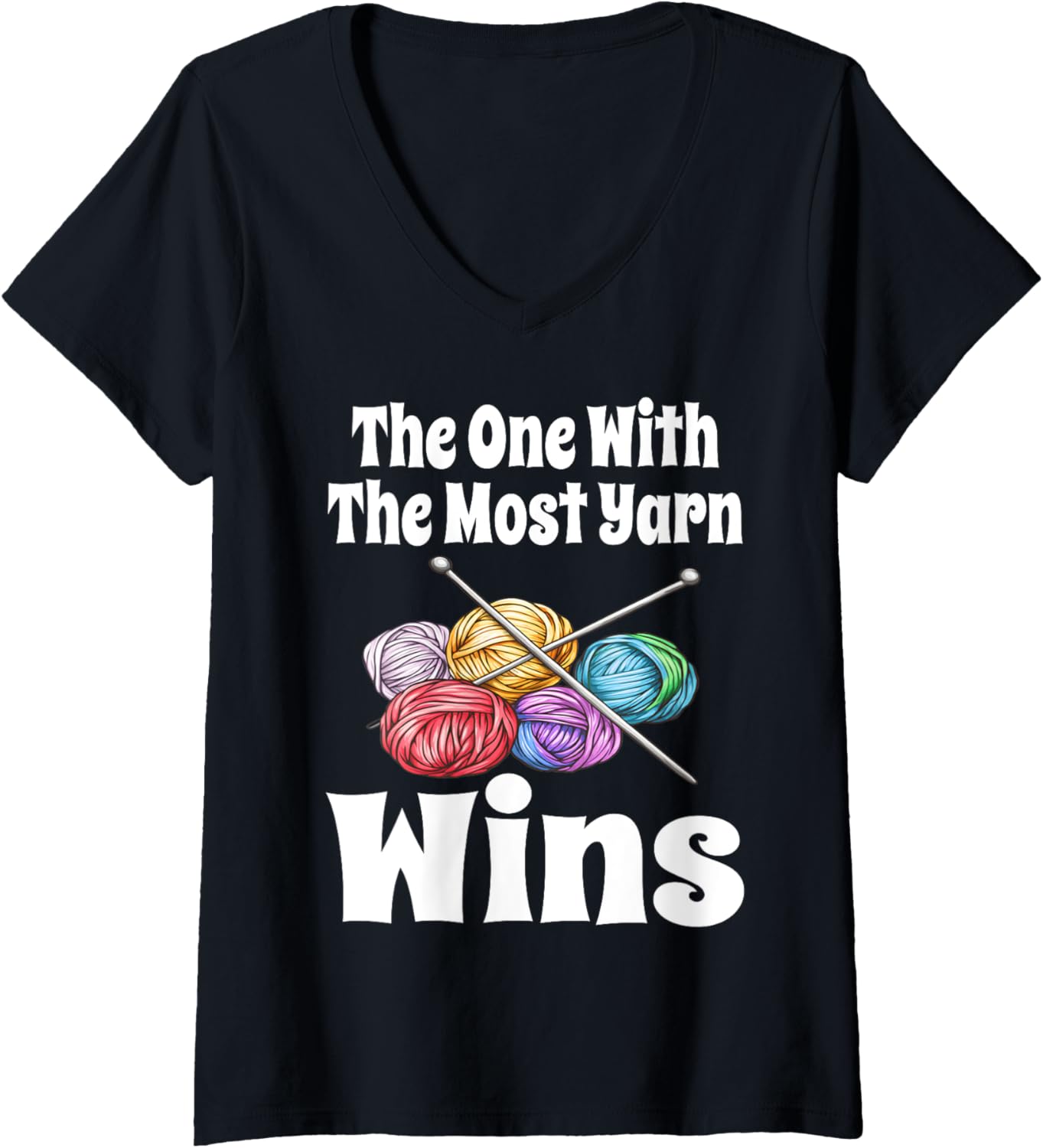 Womens Funny The One With The Most Yarn Wins Knitting Crochet Yarn V-Neck Yarn Supply | Trending 2025 | Customer Favo...