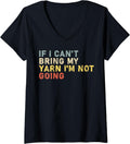 if i can't bring my yarn i'm not going yarn Owner Funny V-Neck Yarn Supply | Viral US Pick | Perfect for Crafters