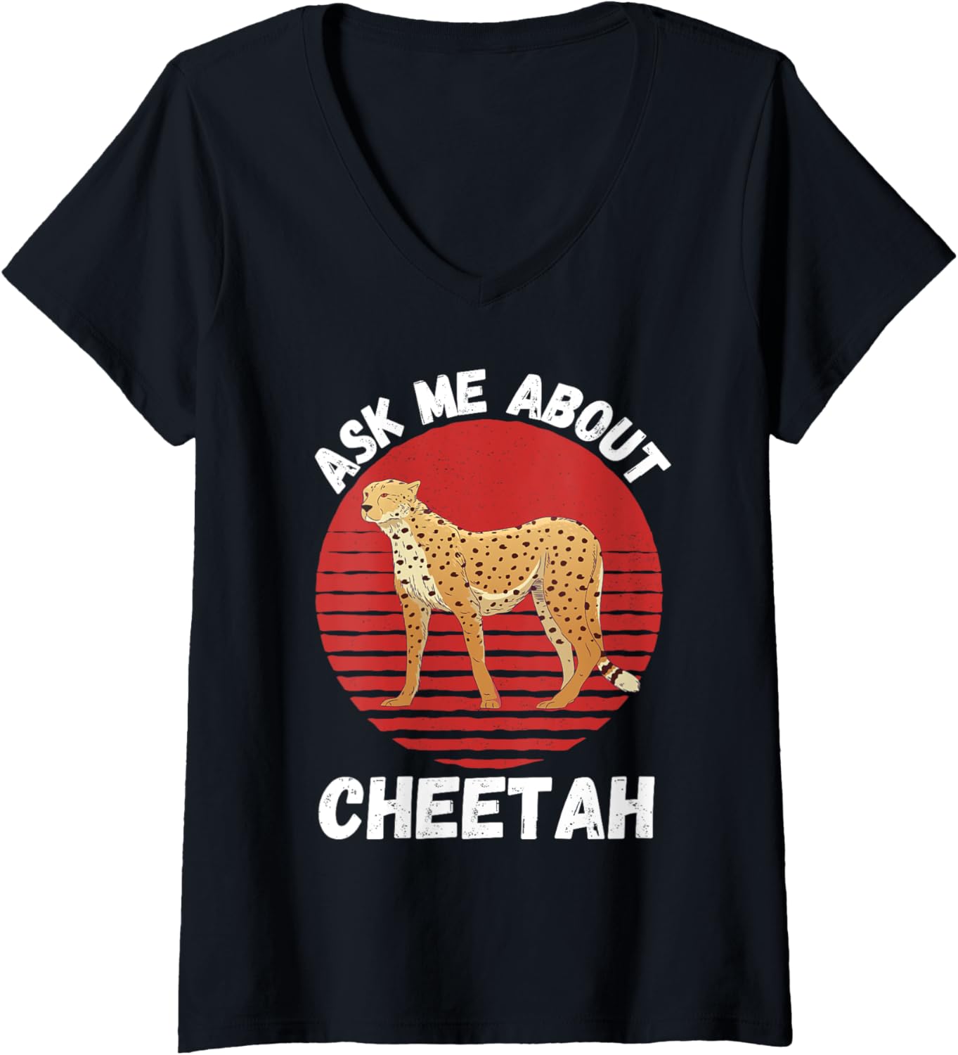Womens Retro Cheetah Ask Me About Cheetah Animals Lover V Neck Apparel Comfort Fit Best Seller Look