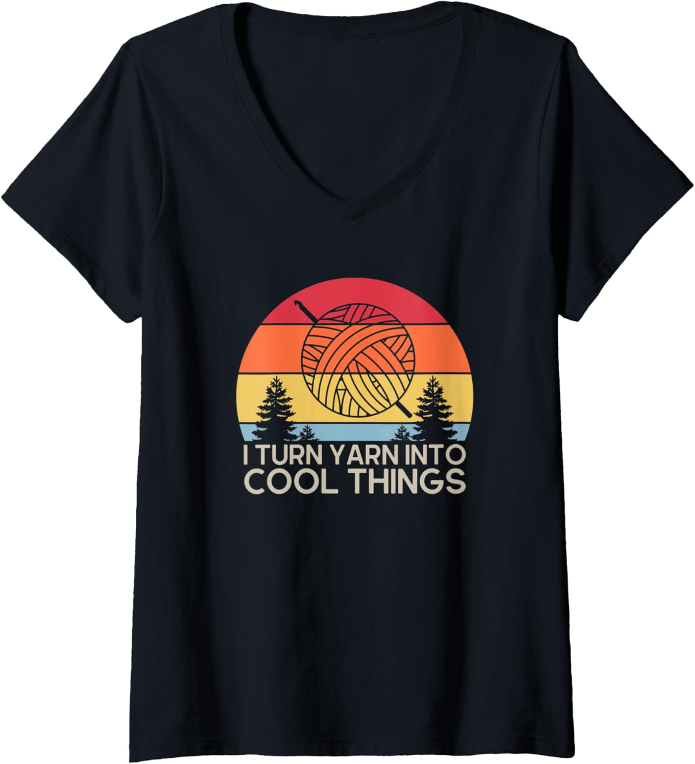 Womens I Turn Yarn Into Cool Things Funny Crochet Yarn Gift V-Neck Yarn Supply | Viral US Pick | Customer Favorite