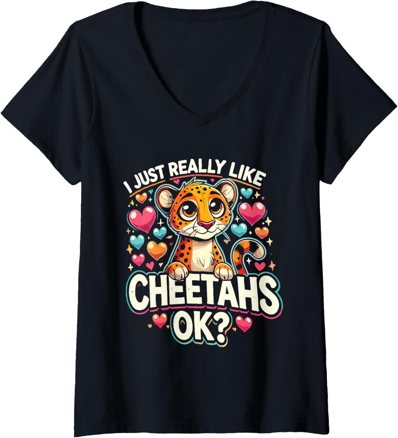 Womens I Just Really Like Cheetahs V Neck Apparel Viral TikTok Find Gift Ready