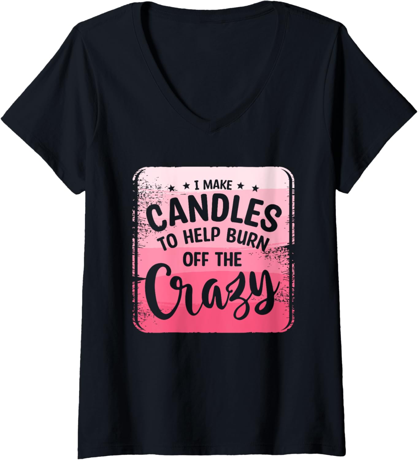 Womens I Make Candles To Help Burn Off The Crazy Wax Candle Maker V-Neck Apparel | High Search Volume | Aesthetic Fit