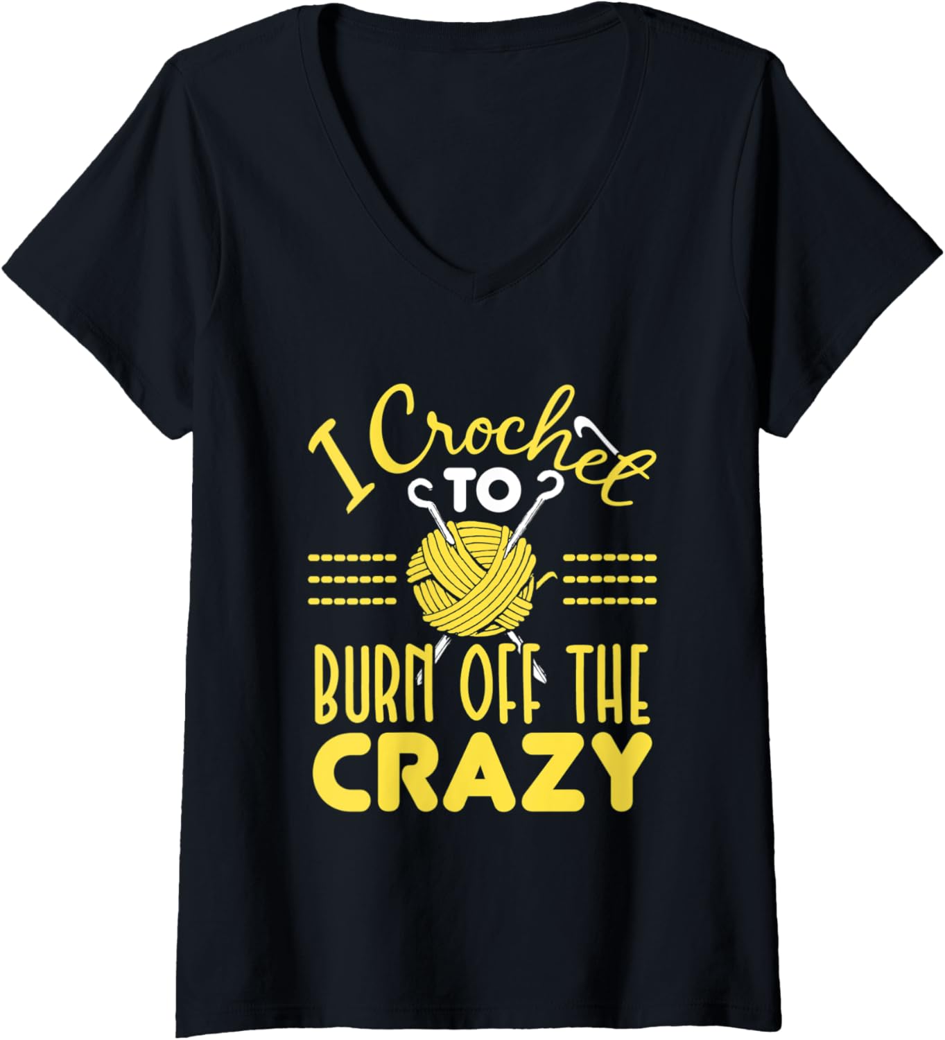 Womens Funny Crochet To Burn Off The Crazy Crocheter Yarn V-Neck Yarn Supply | High Search Volume | Customer Favorite