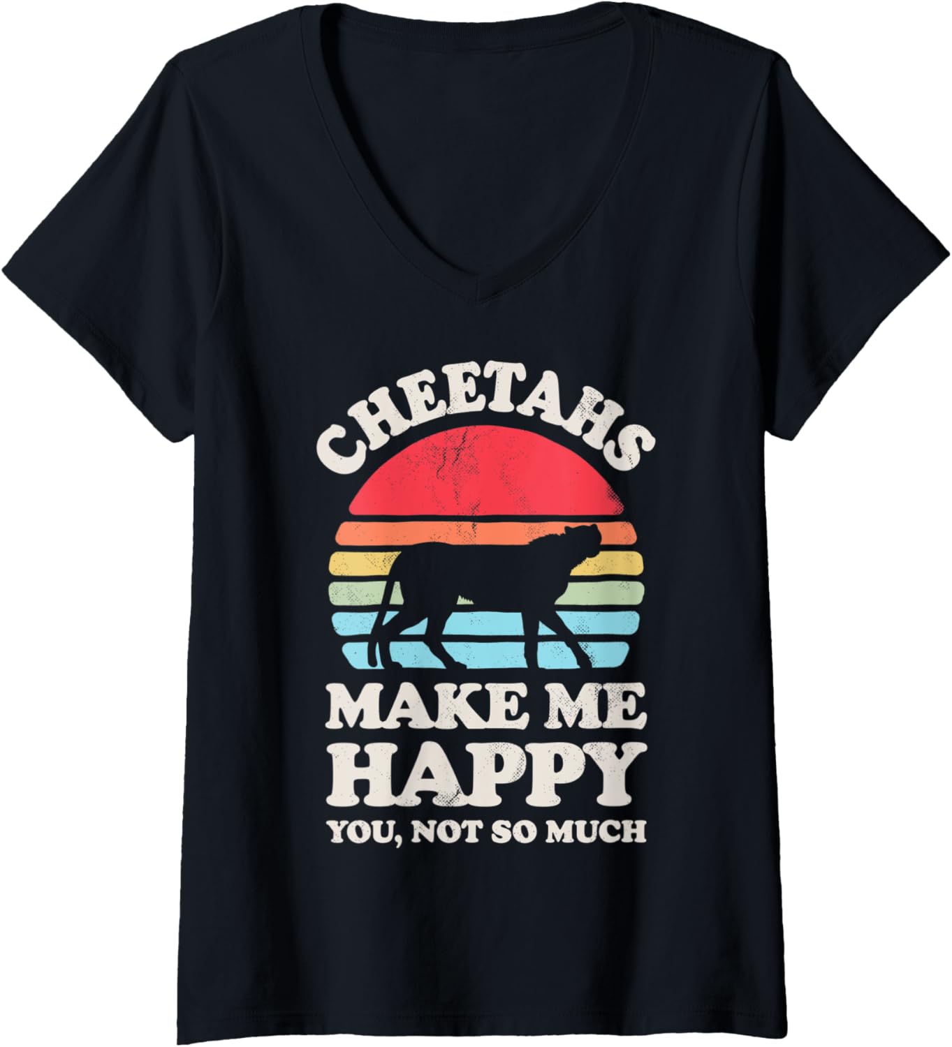 Womens Cheetahs Make Me Happy You Not So Much Funny Cheetah Vintage V Neck Apparel Streetwear Style Fan Favorite