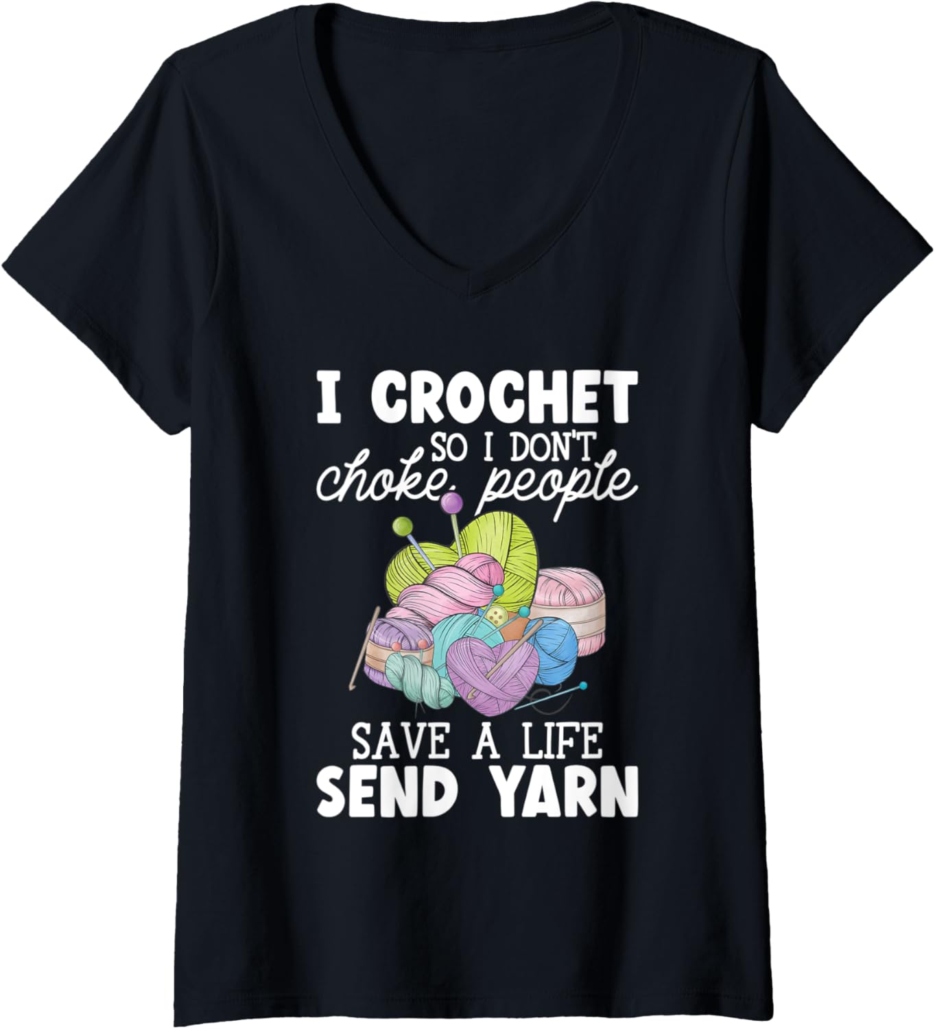 Womens I Crochet So I Don't Choke People A Funny Yarn Crocheting V-Neck Yarn Supply | Top Rated | Customer Favorite