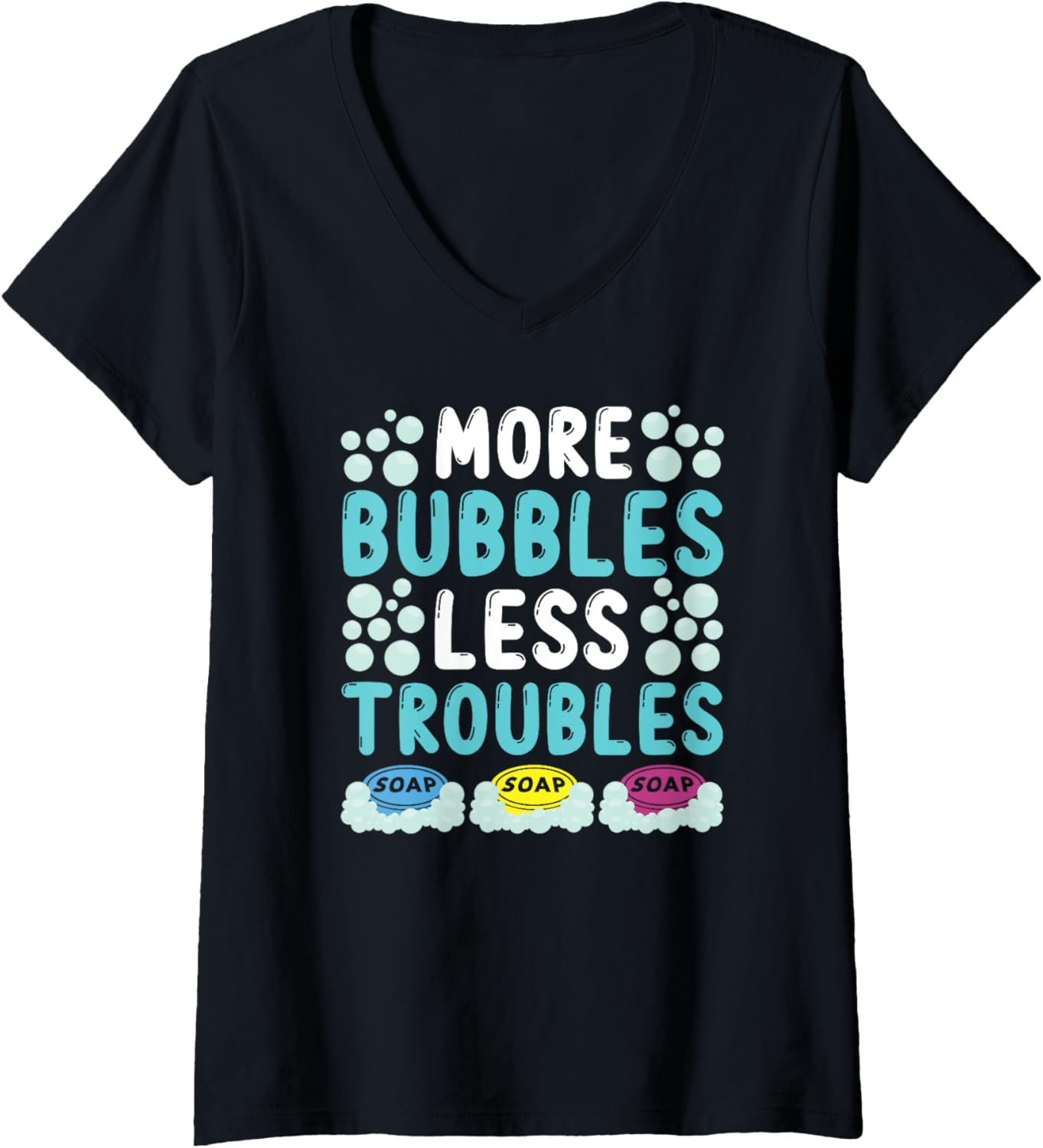 Womens More Bubbles Less Troubles Soap Making Soap Maker V-Neck Apparel | Best Seller Pick | Must-Have Style
