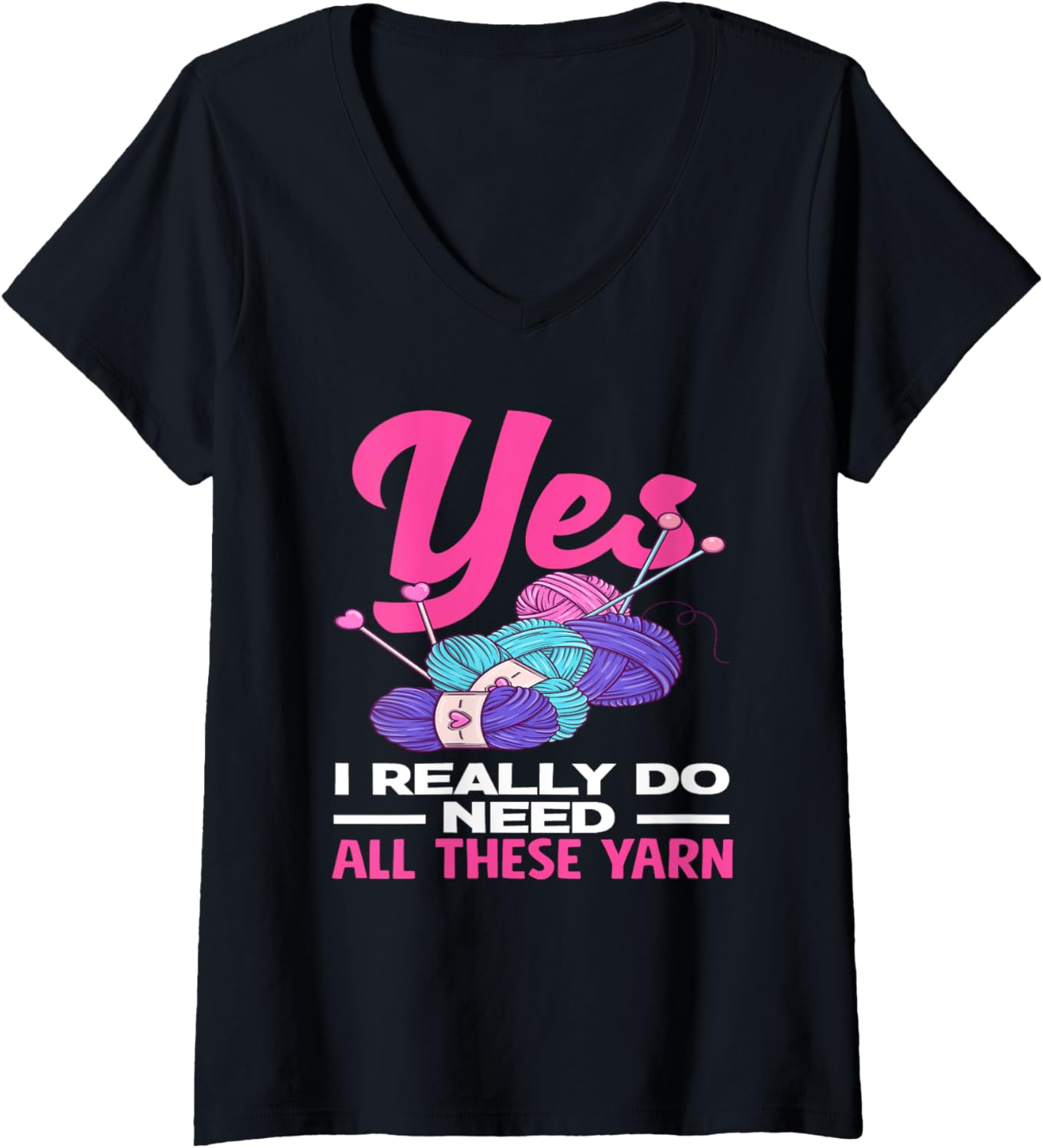 Womens Knitting Yarn Wool I Really Need All These Yarn Knitter V-Neck Yarn Supply | Top Rated | Customer Favorite