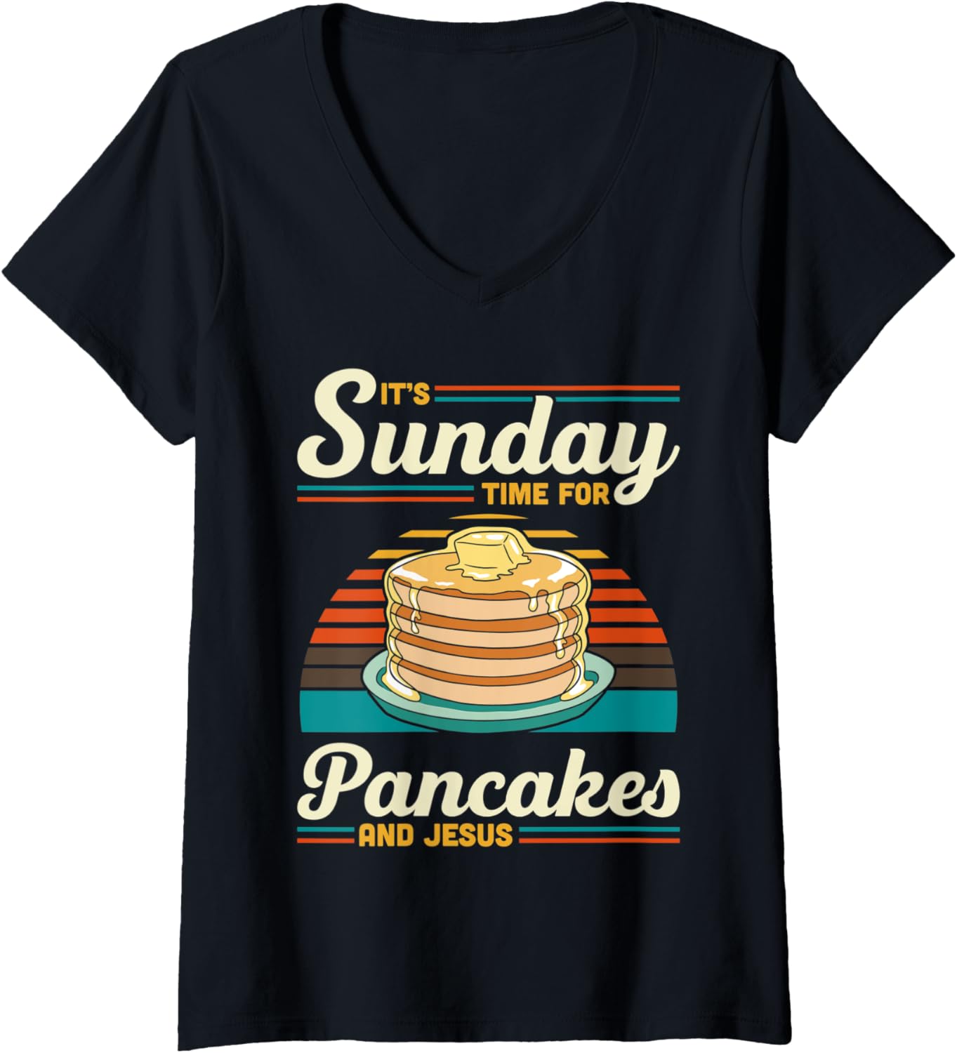 Womens Its Sunday Time For Pancakes And Jesus Pancake Maker Syrup V-Neck Apparel | Trending 2025 | Aesthetic Fit
