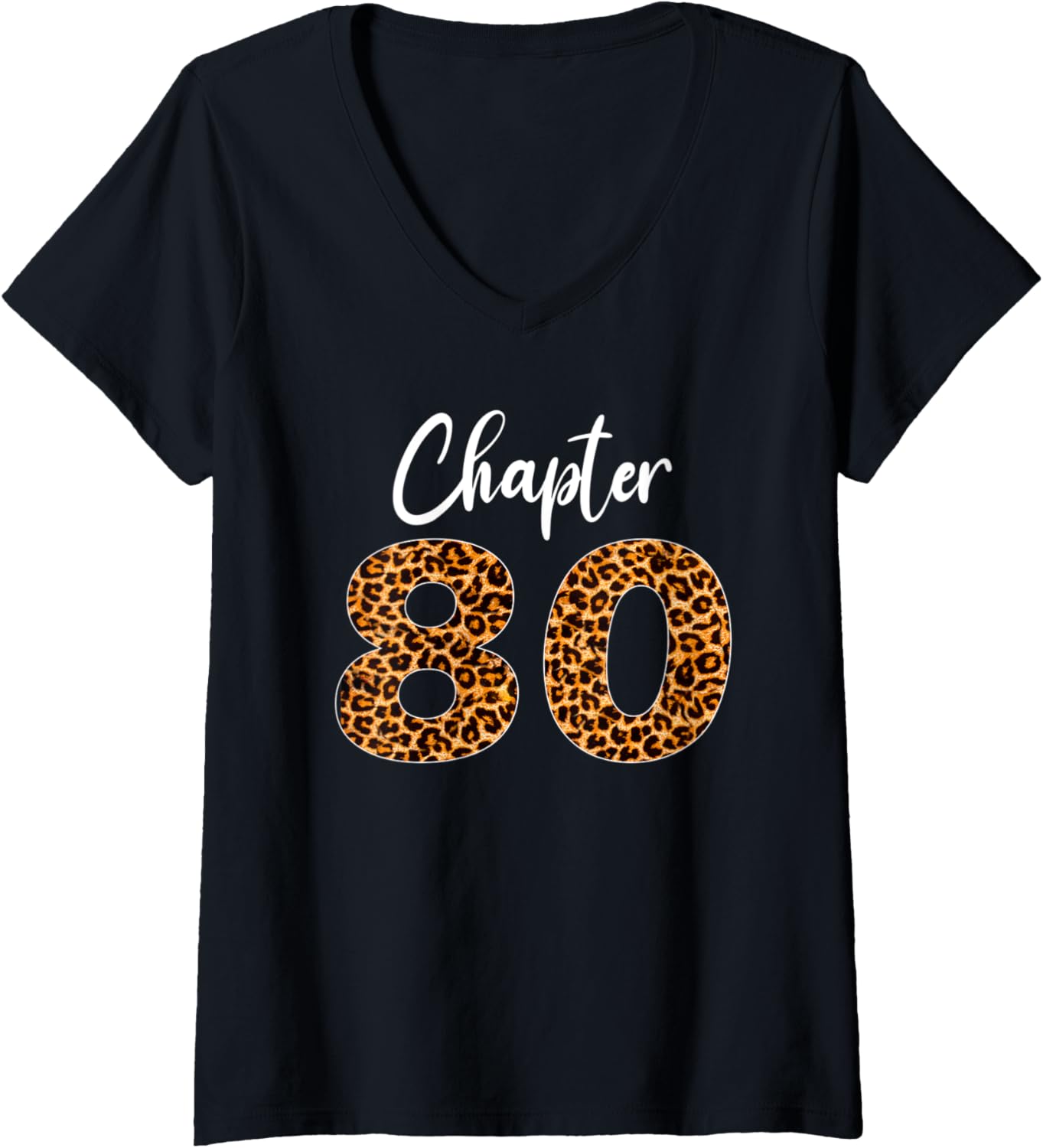 Womens Birthday Party with Leopard Print 80th Chapter 80 Year Old V Neck Apparel Trending US Everyday Wear