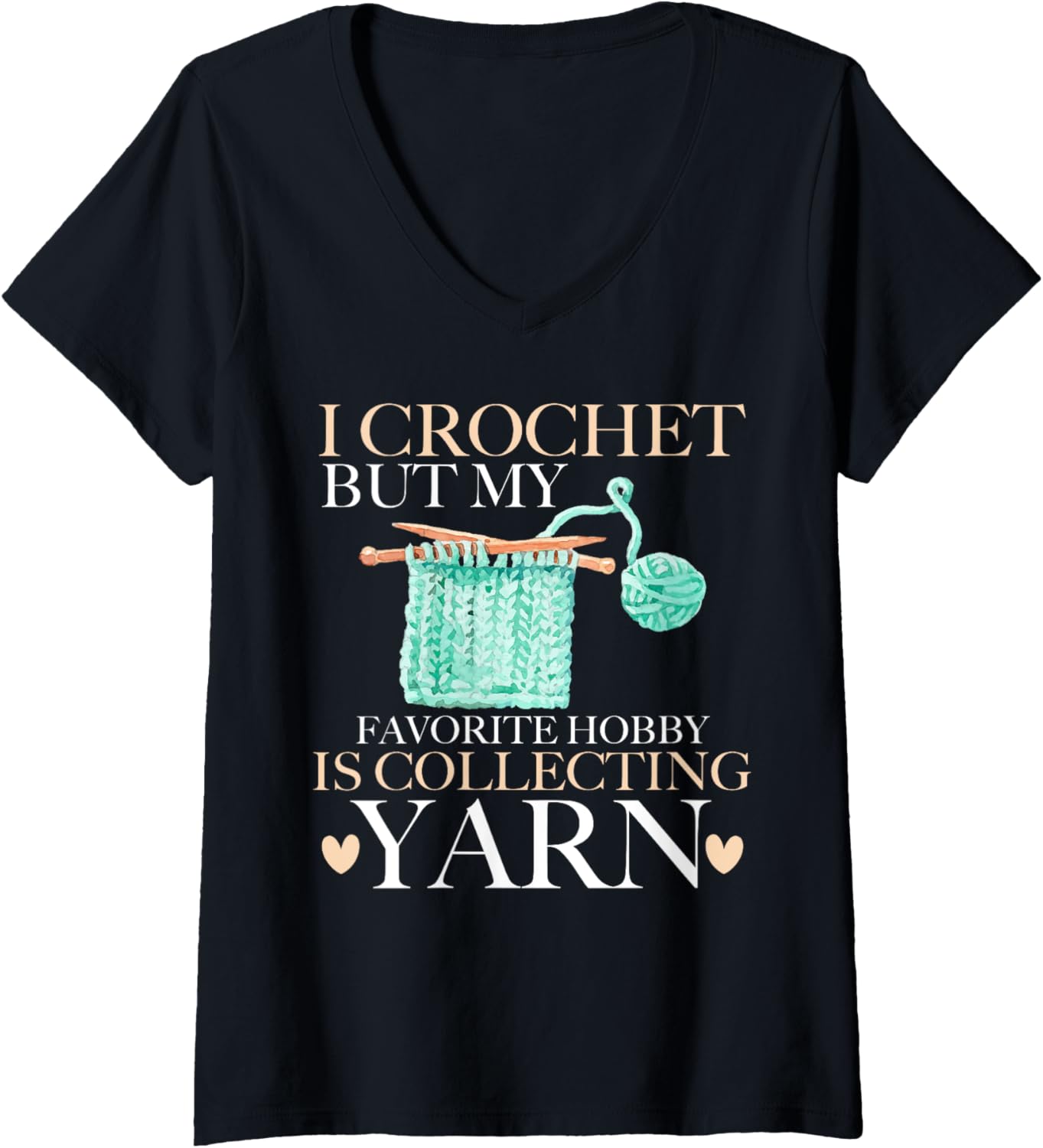 Womens I Crochet But My Favorite Hobby is Collecting Yarn Mother V-Neck Yarn Supply | Viral US Pick | High CTR Title