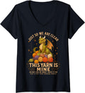Womens Crocheting Knitting Just So We Are Clear This Yarn Is Mine V-Neck Yarn Supply | Premium Quality | Customer Fav...