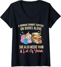 Womens A Woman Cannot Survive On Books Alone She Needs Yarn Crochet V-Neck Yarn Supply | Viral US Pick | Perfect for ...