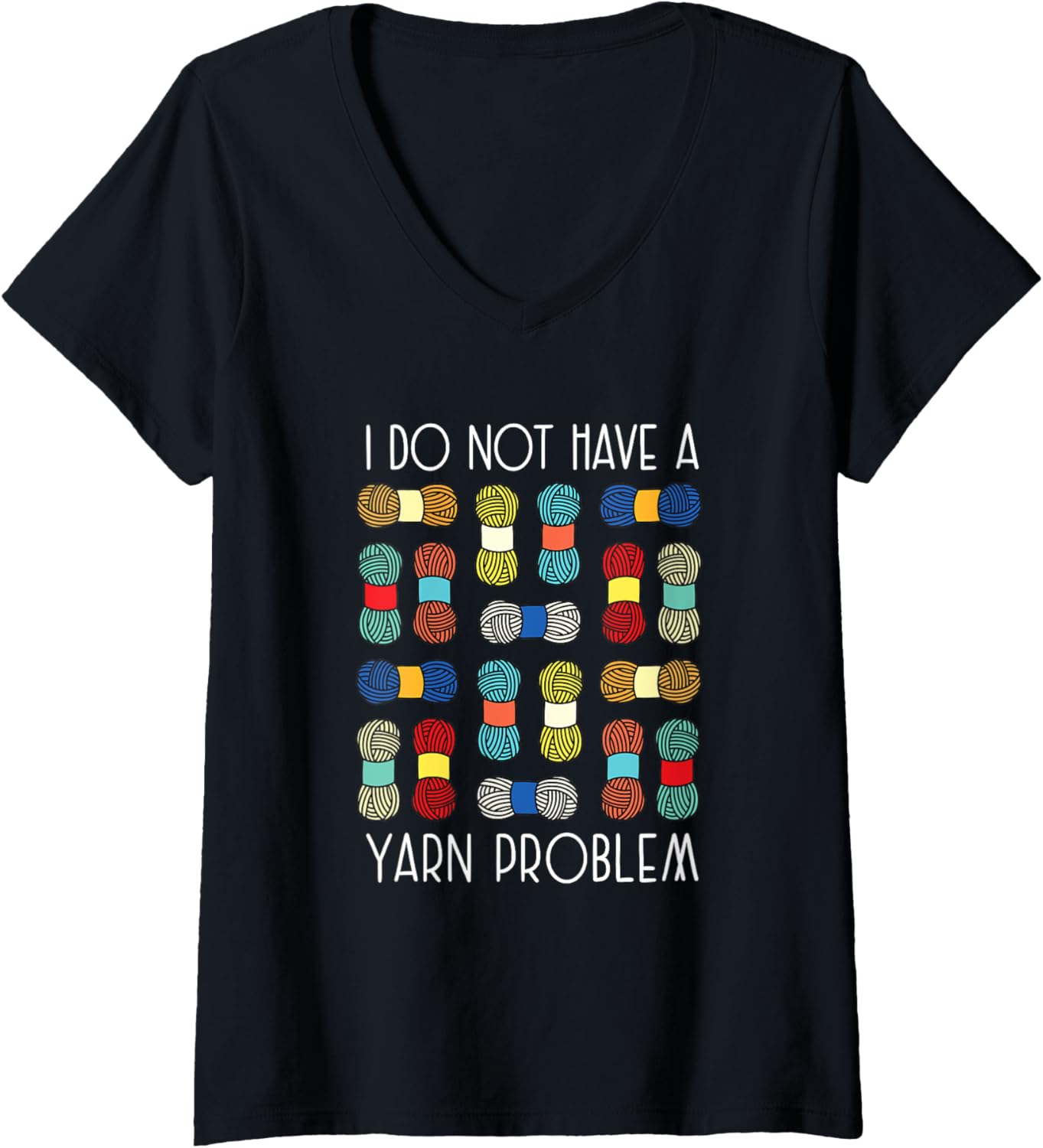 Womens Funny Yarn Collecting I Do Not Have A Yarn Problem Knitting V-Neck Yarn Supply | Viral US Pick | High CTR Title