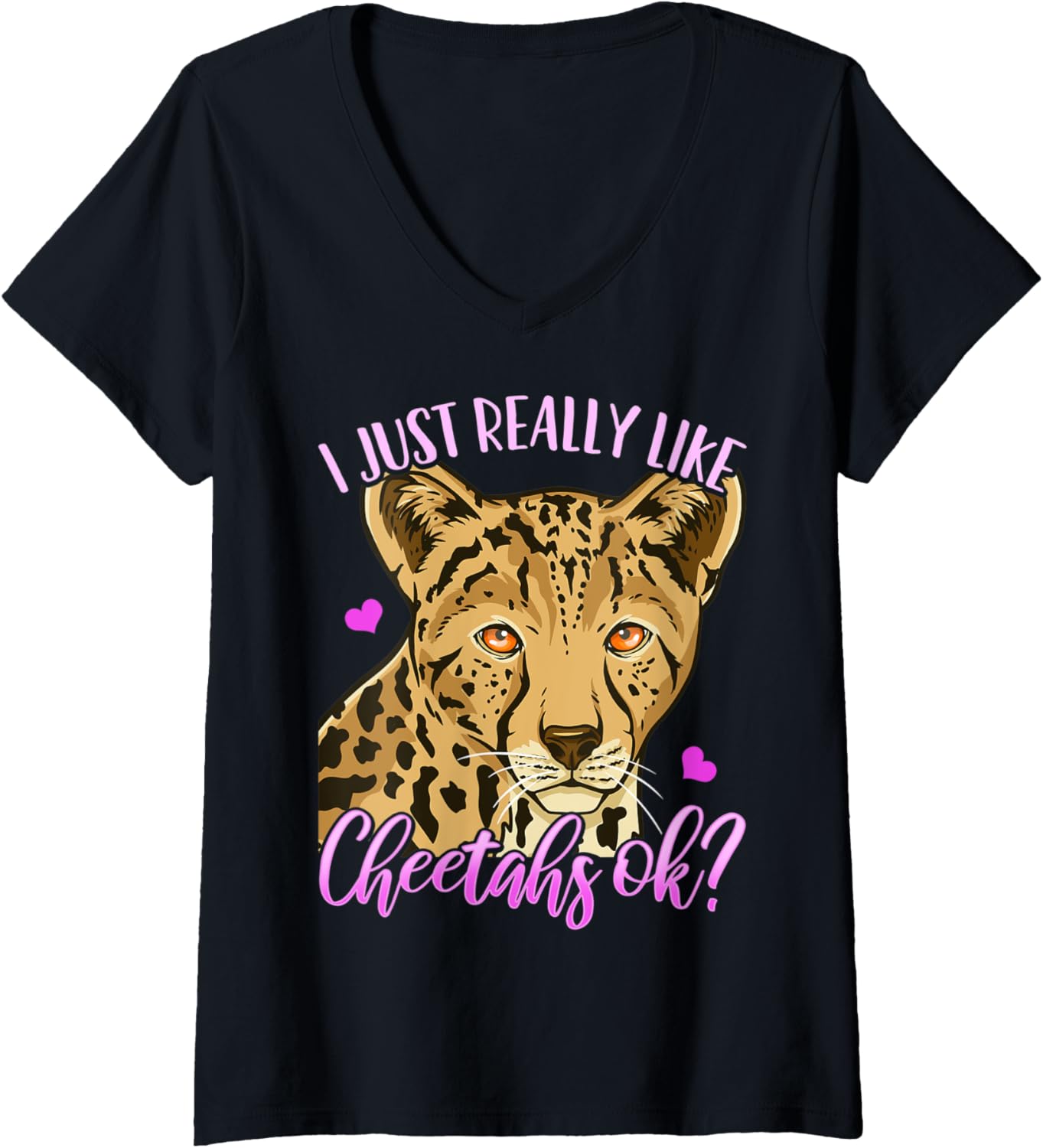 Womens Cheetah I Just Really Like Cheetahs Ok V Neck Apparel Viral TikTok Find Gift Ready