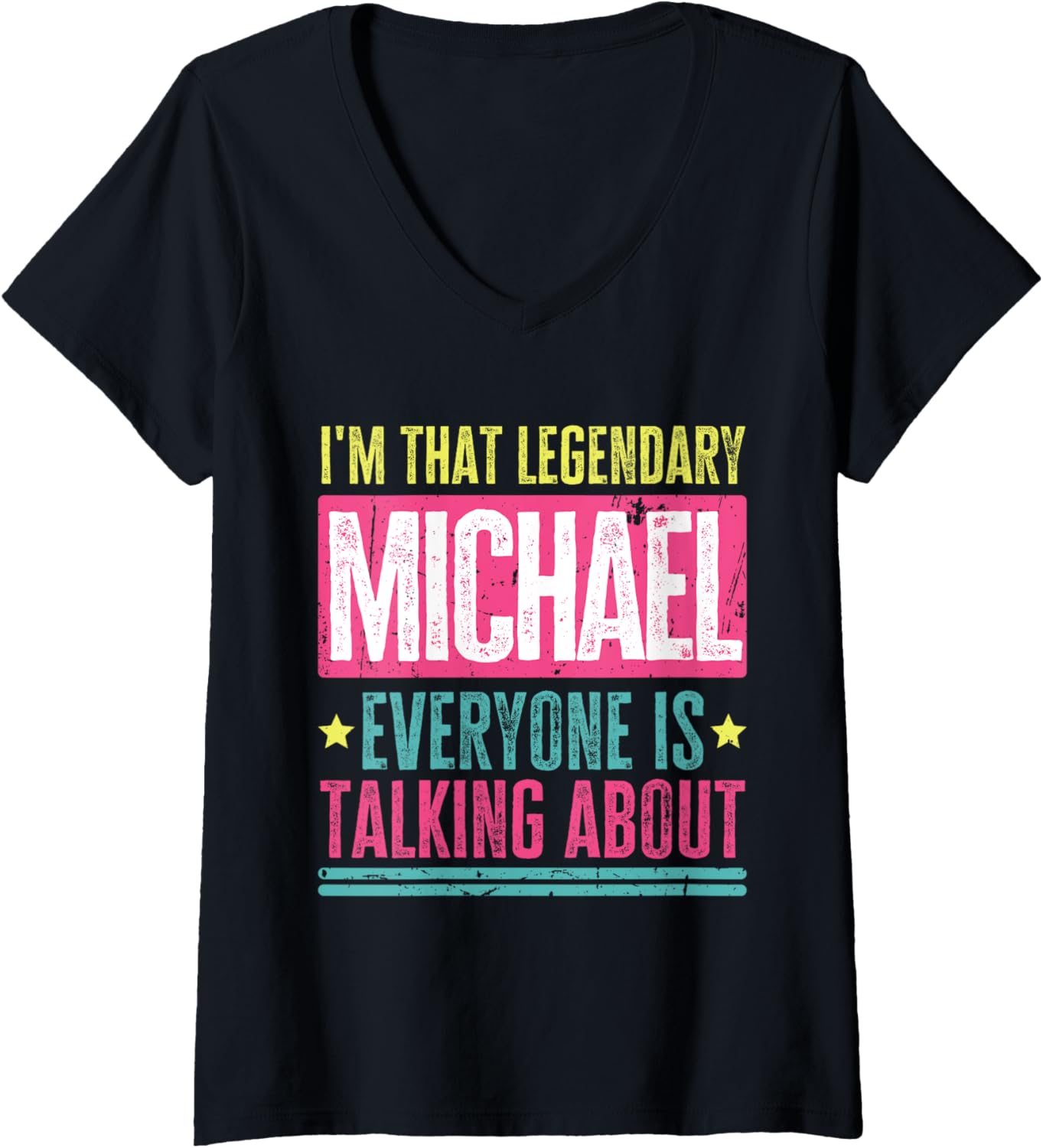 Legendary Michael First Name Funny Quote For Michael V-Neck Apparel | US Best Seller
