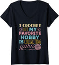 Womens I Crochet But My Favorite Hobby Is Collecting Yarn Funny V-Neck Yarn Supply | High Search Volume | Customer Fa...