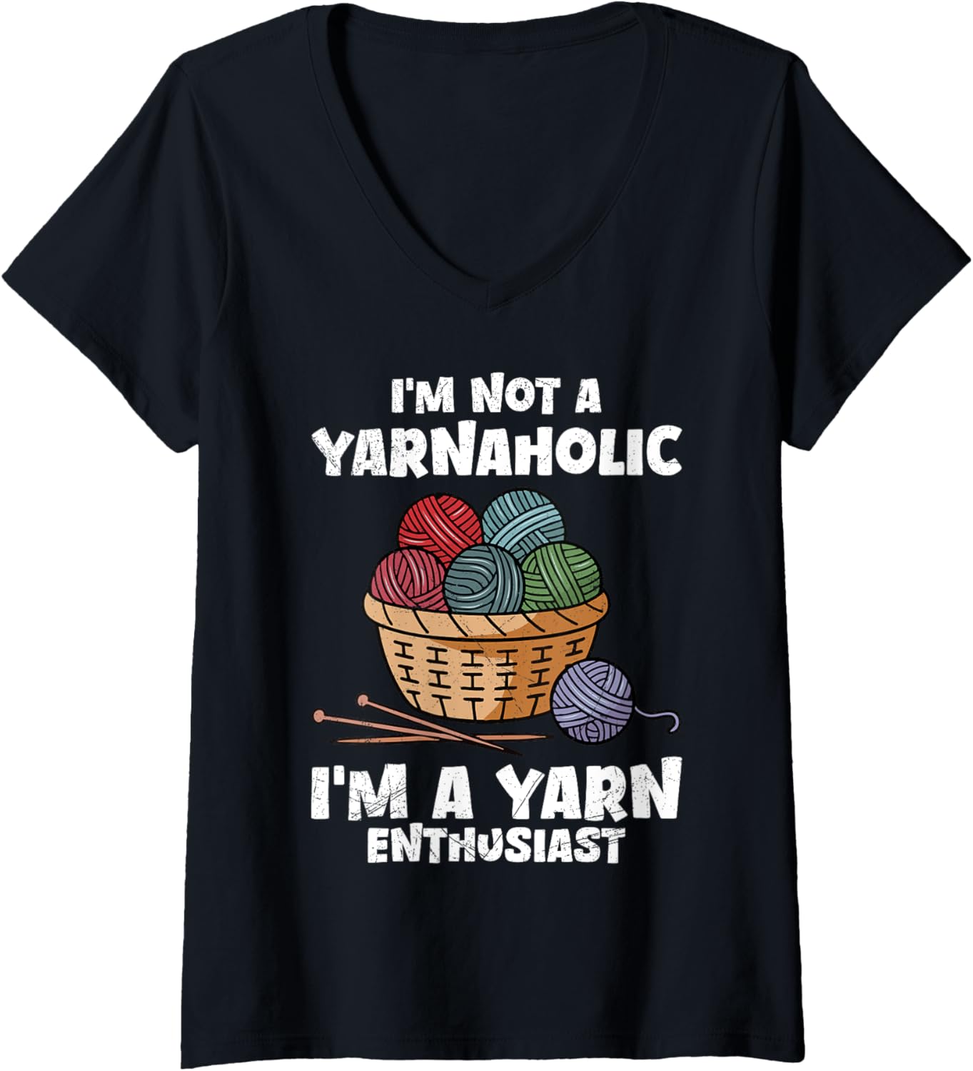 Womens Yarn Collection I'M NOT A YARNAHOLIC Funny Yarn Collector V-Neck Yarn Supply | Top Rated | Perfect for Crafters