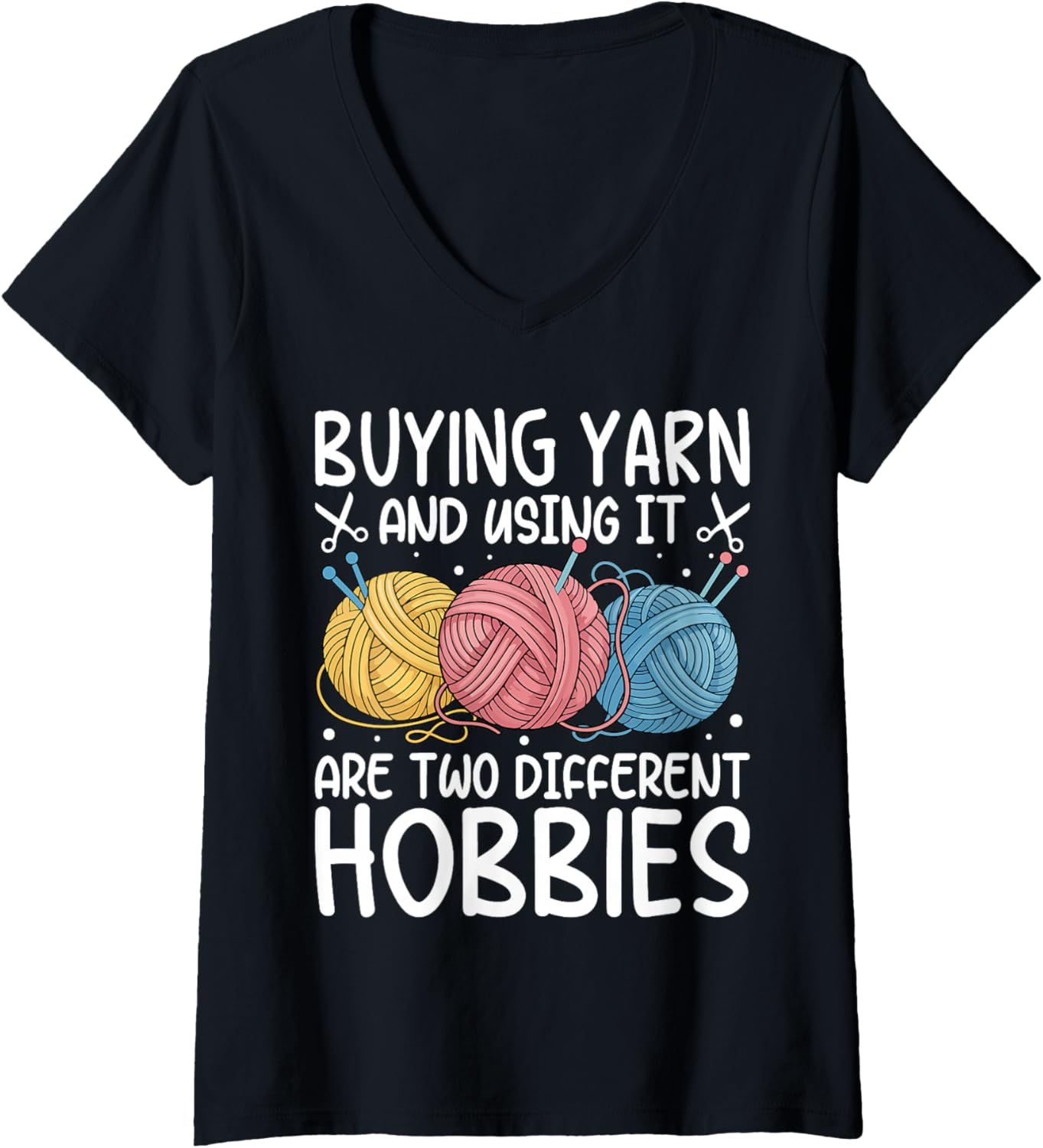Womens Buying Yarn And Using It Are Two Different Hobbies V-Neck Yarn Supply | Top Rated | High CTR Title