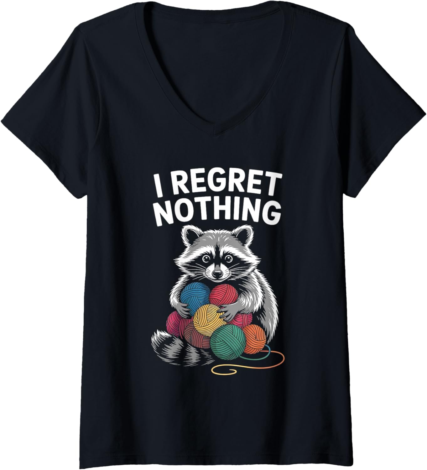 Womens I Regret Nothing Funny Raccoon Lovers Yarn Lover Men Women V-Neck Yarn Supply | High Search Volume | Best Sell...