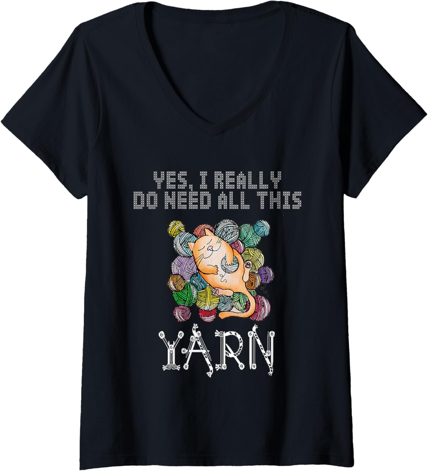 Womens yes, i really do need all this yarn. cute cat with yarn V-Neck Yarn Supply | Trending 2025 | High CTR Title