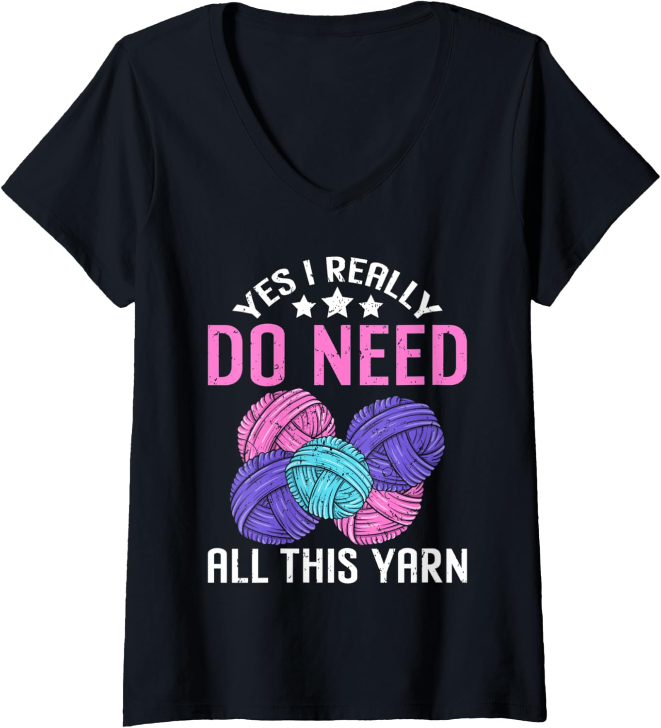 Womens Yes I Really Do Need All This Yarn Funny Crocheting Knitting V-Neck Yarn Supply | Top Rated | Customer Favorite