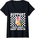 Womens Support Your Local Soap Dealer Soap Making Soap Maker Girl V-Neck Apparel | High Search Volume | Comfort Daily We...