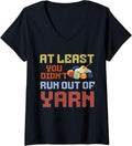 Womens At least you didn't run out of yarn V-Neck Yarn Supply | Top Rated | Best Seller Choice